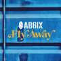AB6IX「Fly Away」