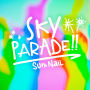 Sky Parade!!