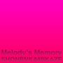 Melody's Memory