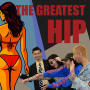 THE GREATEST HIP