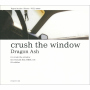 Dragon Ash「crush the window」