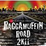 Various Artists「ARUZ STUDIO PRESENTS RAGGAMUFFIN ROAD 2K11」