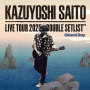 KAZUYOSHI SAITO LIVE TOUR 2025 DOUBLE SETLIST ～オオカミDAY～ Live at Sagami Women's University Green Hall 2025.07.13