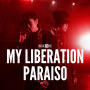 MY LIBERATION / PARAISO【ナノver.】