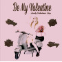 Tommy february6「BE MY VALENTINE」