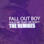 HOLD ME TIGHT OR DON'T(The Remixes)