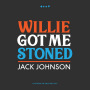 Willie Got Me Stoned(Live)