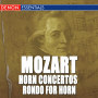 Mozart: Horn Concertos Nos. 1- 4 & Rondo for Horn