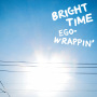 EGO-WRAPPIN'「BRIGHT TIME」