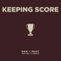 Dan + Shay「Keeping Score (feat. Kelly Clarkson) feat.Kelly Clarkson」