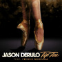 Tip Toe (feat. French Montana) feat.French Montana