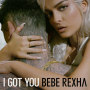 Bebe Rexha「I Got You」