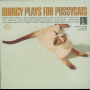 Quincy Plays For Pussycats