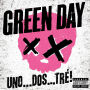 Green Day「UNO . . . DOS . . . TRÉ!」