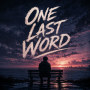One Last Word