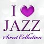 I LOVE JAZZ～SWEET COLLECTION