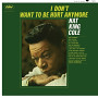 ナット・キング・コール「I Don't Want To Be Hurt Anymore」