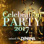 DJ NANA「Celebration Party 2017 mixed by DJ NANA」