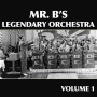 Mr. B's Legendary Orchestra, Vol. 1