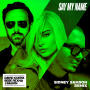 Say My Name (feat. Bebe Rexha & J Balvin) [Sidney Samson Remix] feat.Bebe Rexha