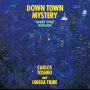 Down Town Mystery (Night Time Version) [+2]