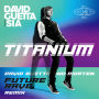 Titanium (feat. Sia) [David Guetta & MORTEN Future Rave Remix] feat.Sia