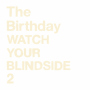 The Birthday「WATCH YOUR BLINDSIDE 2」