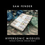 サム・フェンダー「Hypersonic Missiles(Patrick Topping Shields Remix)」