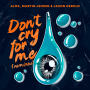 Don't Cry For Me(Remixes)