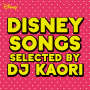 DISNEY SONGS Selected by DJ KAORI