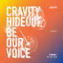 HIDEOUT: BE OUR VOICE - SEASON 3.