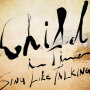SING LIKE TALKING「Child In Time」