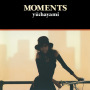 早見 優「MOMENTS」