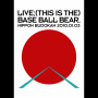 LIVE;(THIS IS THE) BASE BALL BEAR. NIPPON BUDOKAN 2010.01.03