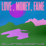 LOVE, MONEY, FAME(Remixes)