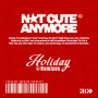 NOT CUTE ANYMORE (Holiday Remixes)