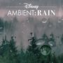 Disney Ambient: Rain