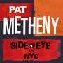 Pat Metheny「Side-Eye NYC (V1.IV) [Japanese Version]」