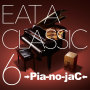 →Pia-no-jaC←「EAT A CLASSIC 6」