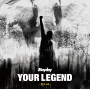 YOUR LEGEND ～燃ゆる命～