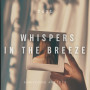 WHISPERS IN THE BREEZE (with Yu1L) feat.Yu1L