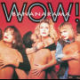 Wow! (Platinum Re-Issue) Wow! (Platinum Re-Issue)
