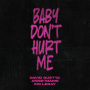 David Guetta & Anne-Marie & Coi Leray「Baby Don't Hurt Me」