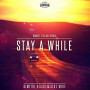 Stay A While