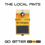 THE LOCAL PINTS「Go Bitter」