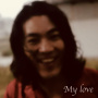 My love