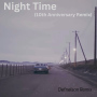 Night Time(10th Anniversary Remix #2)