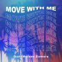 Move With Me(feat. Moises Zamora)