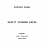 breath between waves