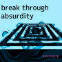 break through / absurdity